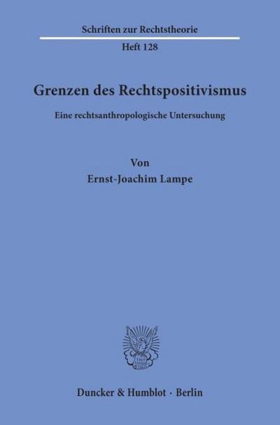 Grenzen des Rechtspositivismus.