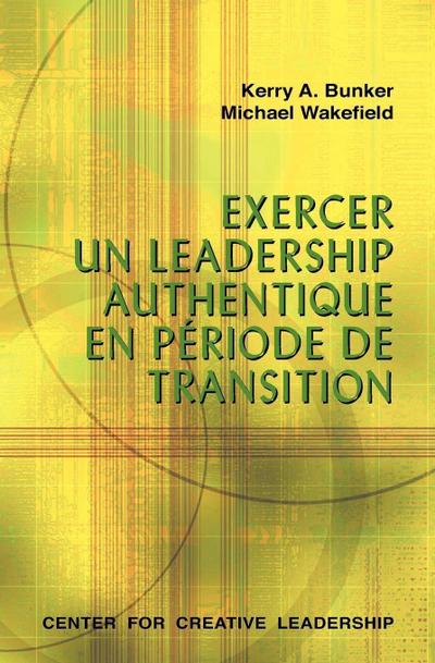 Leading With Authenticity in Times of Transition (French Canadian)