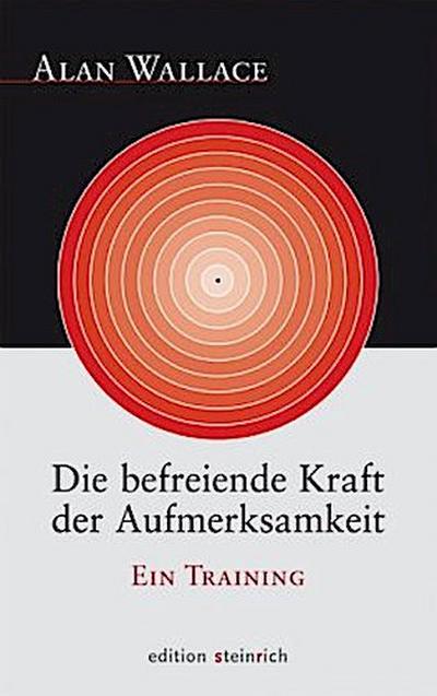 Die befreiende Kraft der Aufmerksamkeit