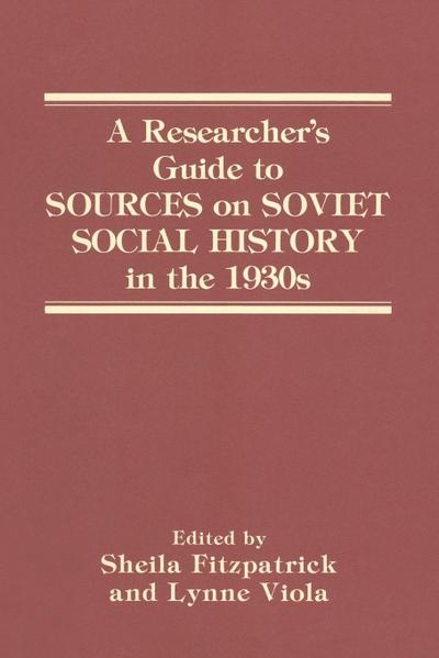A Researcher’s Guide to Sources on Soviet Social History in the 1930s