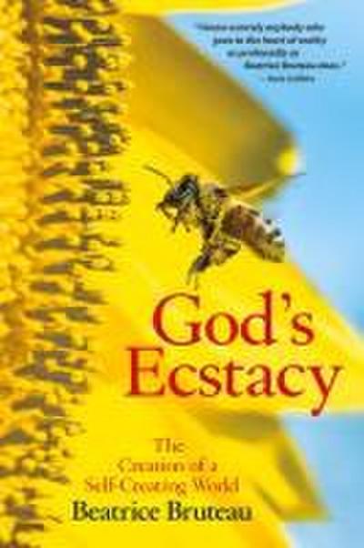 God’s Ecstasy: The Creation of a Self-Creating World