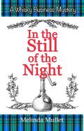 In the Still of the Night (Whisky Business Mystery, #5)