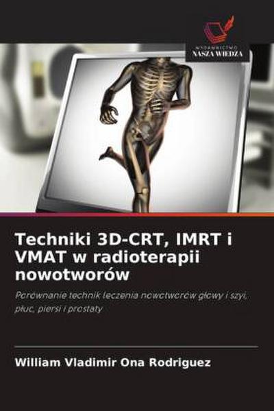 Techniki 3D-CRT, IMRT i VMAT w radioterapii nowotworów