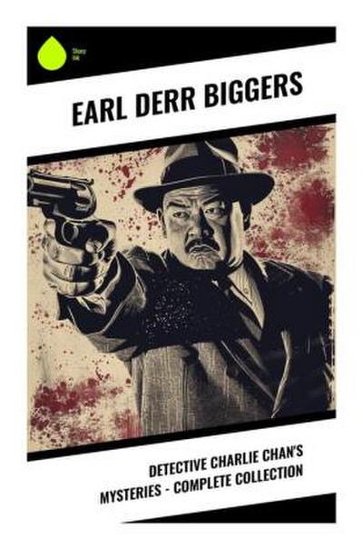 Detective Charlie Chan’s Mysteries - Complete Collection