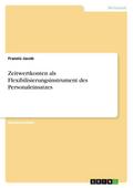 Zeitwertkonten als Flexibilisierungsinstrument des