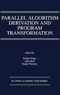 Parallel Algorithm Derivation and Program Transfor