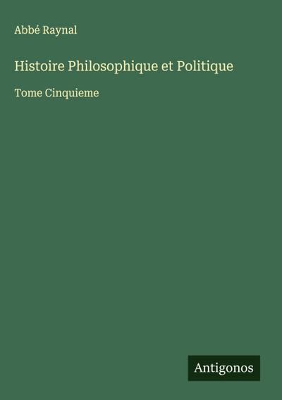 Histoire Philosophique et Politique