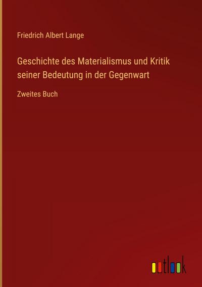 Geschichte des Materialismus und Kritik seiner Bedeutung in der Gegenwart