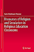 Discourses of Religion and Secularism in Religious Education Classrooms