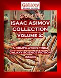 Galaxy’s Isaac Asimov Collection Volume 2