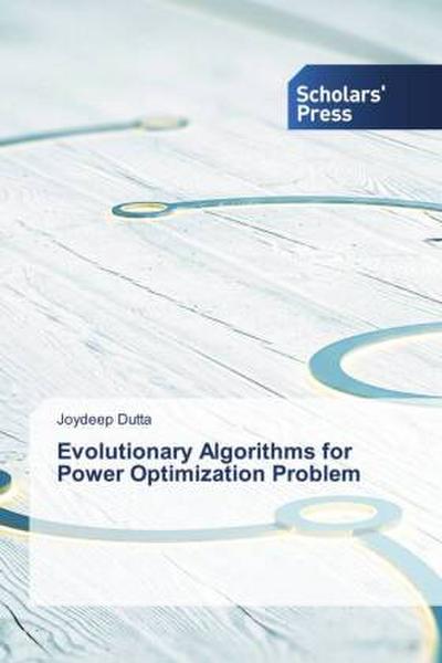 Evolutionary Algorithms for Power Optimization Problem