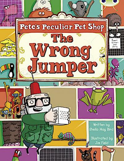 Bug Club Guided Fiction Year Two Purple A Pete’s Peculiar Pet Shop: The Wrong Jumper