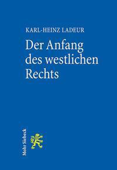 Der Anfang des westlichen Rechts