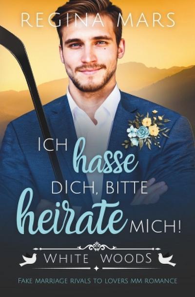 Ich hasse dich, bitte heirate mich!