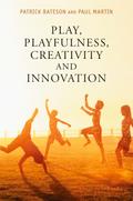 Play, Playfulness, Creativity and Innovation