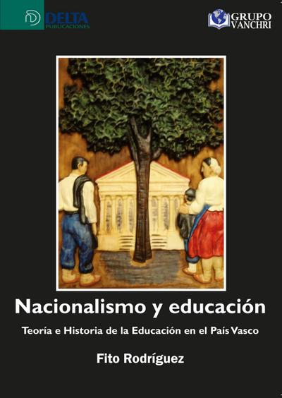Nacionalismo y educación: teoría e historia de la educación en el país vasco