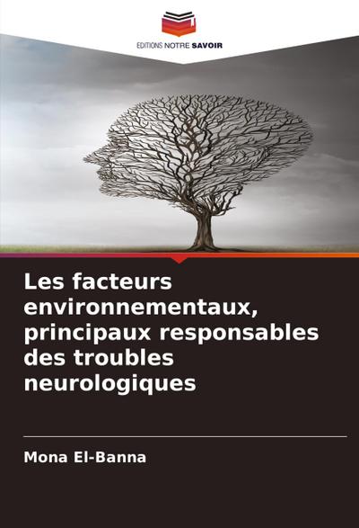 Les facteurs environnementaux, principaux responsables des troubles neurologiques