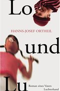 Lo und Lu: Roman eines Vaters