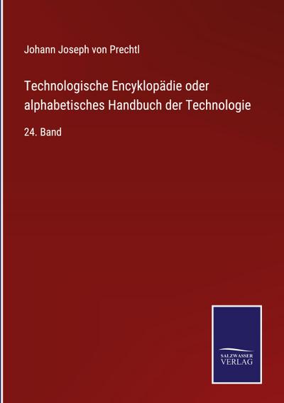 Technologische Encyklopädie oder alphabetisches Handbuch der Technologie