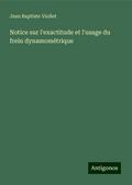 Notice sur l’exactitude et l’usage du frein dynamométrique