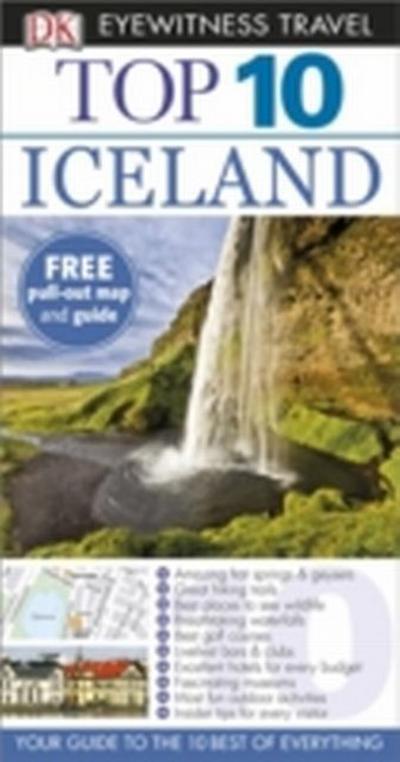 DK Eyewitness Top 10 Travel Guide: Iceland: Your Guide to the 10 Best of Everything