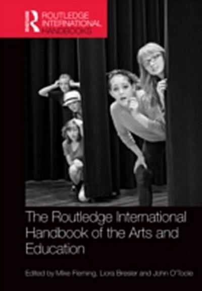 Routledge International Handbook of the Arts and Education