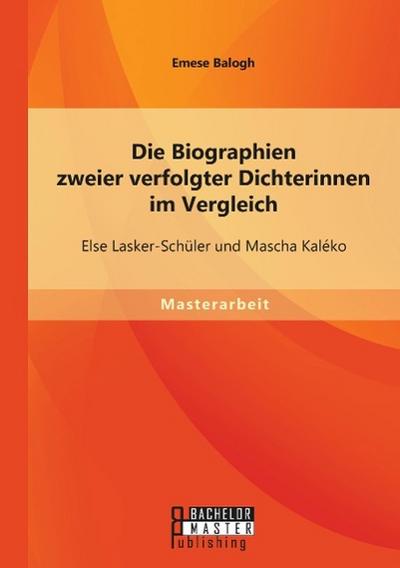 Balogh, E: Biographien zweier verfolgter Dichterinnen im Ver