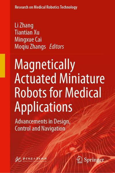 Magnetically Actuated Miniature Robots for Medical Applications
