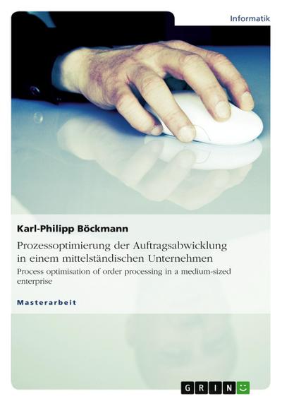 Prozessoptimierung der Auftragsabwicklung in einem mittelständischen Unternehmen