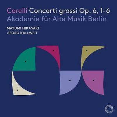 Corelli: Concerti grossi Op. 6,1-6