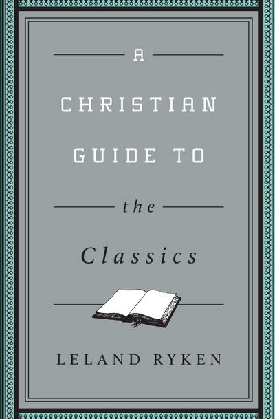 A Christian Guide to the Classics