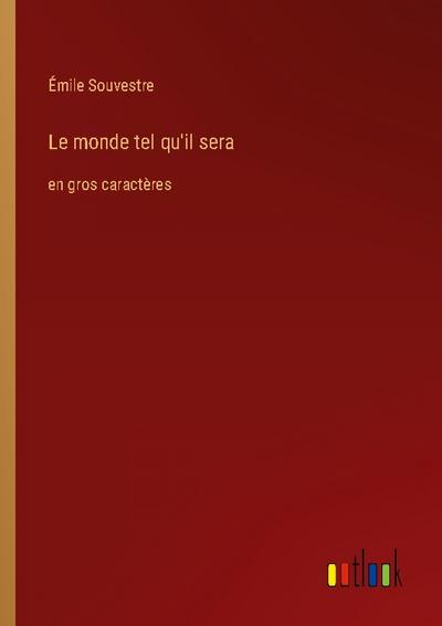 Le monde tel qu’il sera