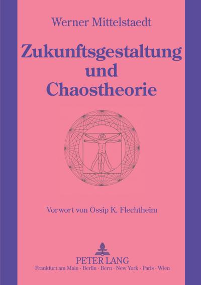 Zukunftsgestaltung und Chaostheorie