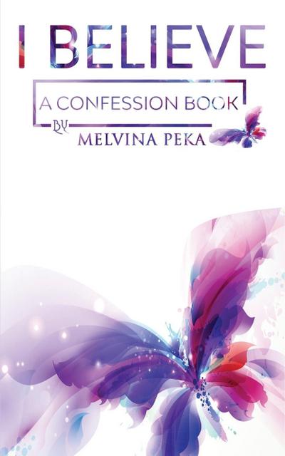 I Believe, a Confession Book