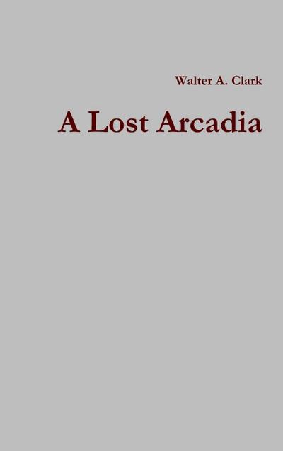 A Lost Arcadia