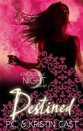 Destined: Number 9 in series (House of Night)
