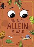 Ein Buch allein im Wald: Ein interaktives Abenteuer