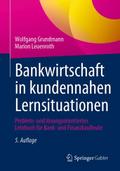 Bankwirtschaft in kundennahen Lernsituationen