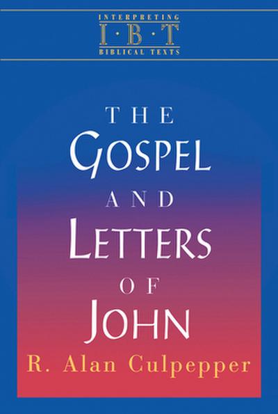 Interpreting Biblical Texts Series - The Gospel and Letters of John