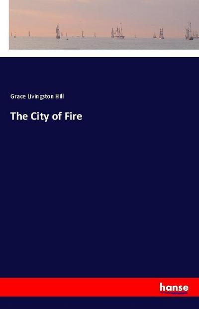 The City of Fire