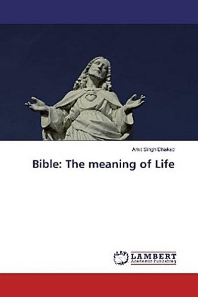 Bible: The meaning of Life