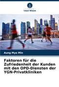 Faktoren für die Zufriedenheit der Kunden mit den 