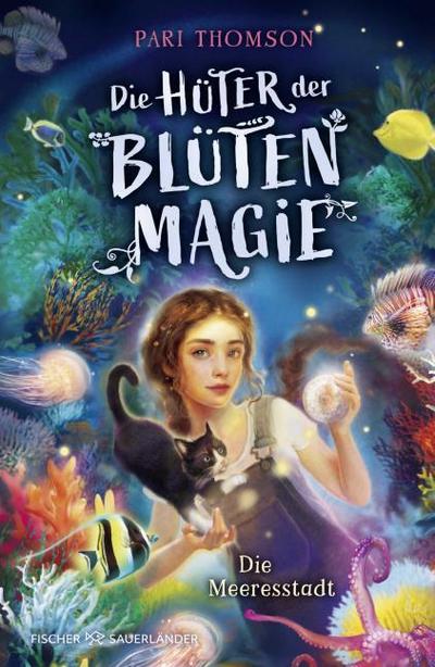 Die Hüter der Blütenmagie - Die Meeresstadt