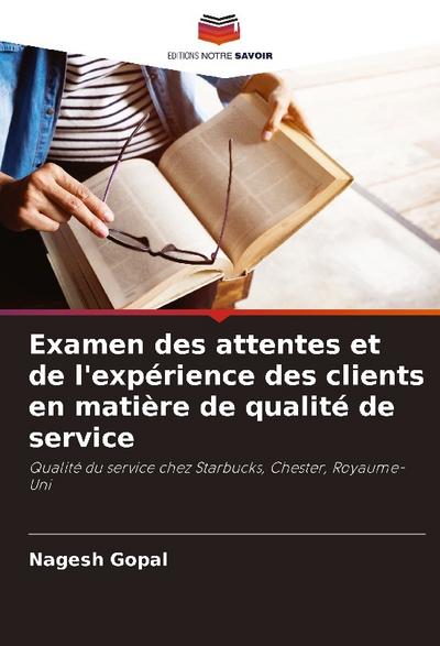 Examen des attentes et de l’expérience des clients en matière de qualité de service