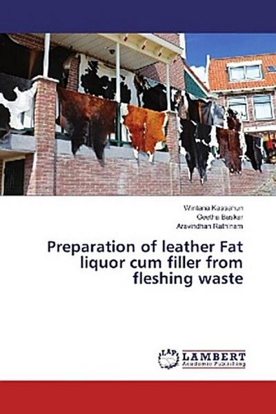 Preparation of leather Fat liquor cum filler from fleshing waste