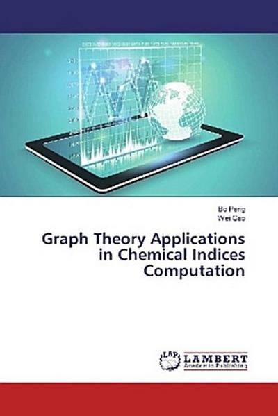 Graph Theory Applications in Chemical Indices Computation