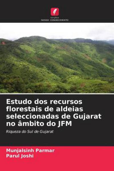 Estudo dos recursos florestais de aldeias seleccionadas de Gujarat no âmbito do JFM