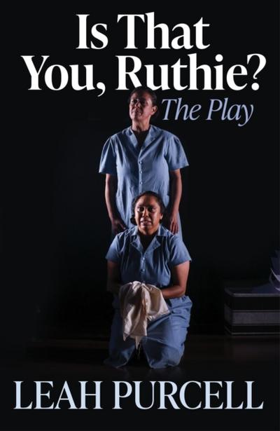 Is That You, Ruthie?: The play