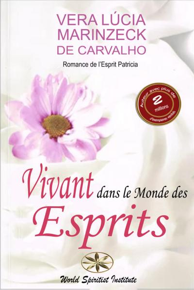Vivant dans  le Monde  des Esprits