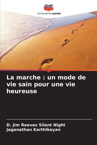 La marche : un mode de vie sain pour une vie heureuse